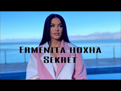 Ermenita Hoxha Sekret 4K Video Official 1080p