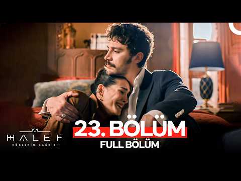 Halef Köklerin Çağrısı 23 Bölüm