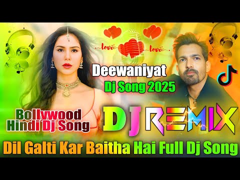 Dil Galti Kar Baitha Hai Dj Remix Neha Kakkar Ek Deewane Ki Deewaniyat Dj Song Dj Vishal Bhai