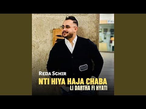 Nti Hiya Haja Chaba Li Dartha Fi Hyati