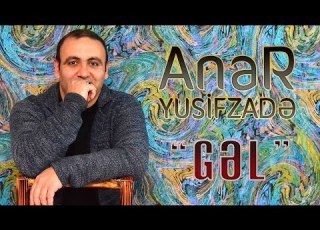 Anar Yusifzade Gel Azeri Music OFFICIAL