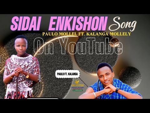 SIDAI ENKISHON BY PAULO MOLLEL FT KALANGA MOLLELY
