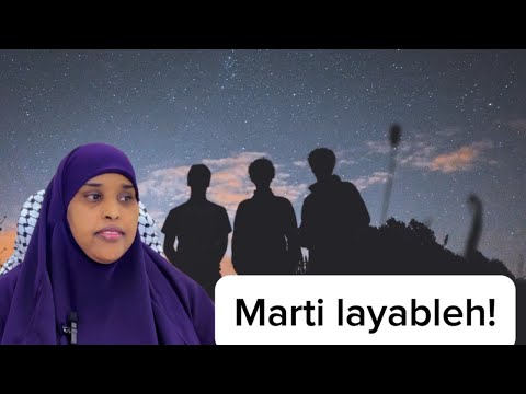 MARTIDII MUCJISADA AHAYD WAA QISO AMAKAG BADAN Sawdamqaalib