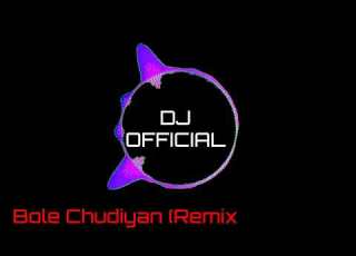 Bole Chudiyan Remix Dj Official Dj Djofficial New Djbollywood