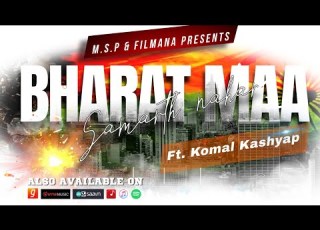 BHARAT MAA SAMARTH NAHAR KOMAL KASHYAP M S PRODUCTION