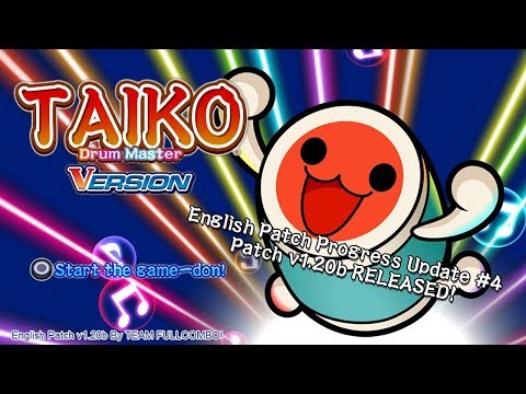 Taiko V Version English Patch Progress Update 4 Patch Version 1 20b RELEASED