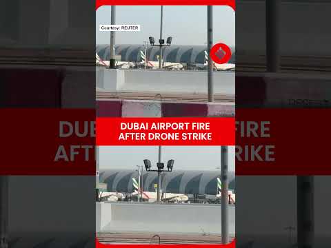 Drone Attack Triggers Fire Near Dubai International Airport Flights Temporarily Suspended