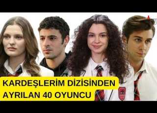  Kardeşlerim Dizisinden Ayrılan 40 Oyuncu CAST CV