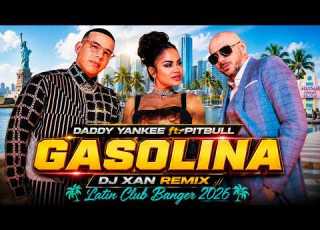  Daddy Yankee Ft Pitbull Gasolina DJ XAN Remix Latin Club Banger 2026