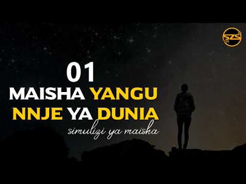1 MAISHA YANGU NNJE YA DUNIA Simulizi Ya Maisha Simulizi Za Sauti Msimulizi Felix Mwenda 1 MAISHA YANGU NNJE YA DUNIA Simulizi Ya Maisha Simulizi Za Sauti Msimulizi Felix Mwenda