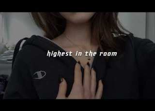 Highest In The Room Sped Up
