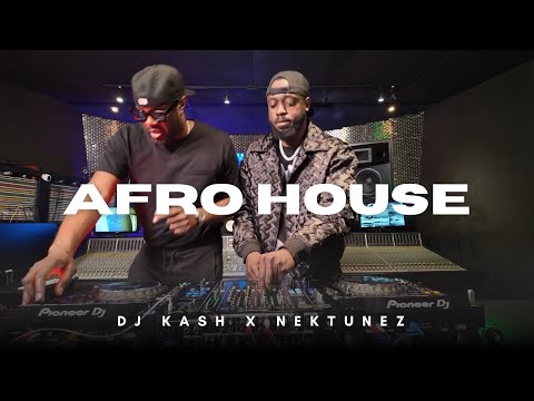 DJ Kash X NEKTUNEZ B2B Afro House Afro Tech House Mix 2025