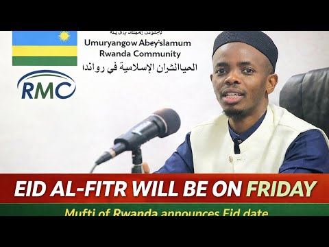 ITANGAZO RIGENEWE AB ISLAM Nyakubahwa Mufti W Urwanda Sheakh Sindayigaya MUSSA Atangaje Eid Al Fitr