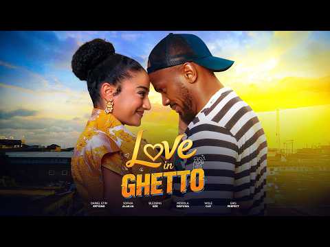 LOVE IN GHETTO Etim Effiong Sophia Alakija Modola Osifuwa Latest 2026 Romantic Movie Trending
