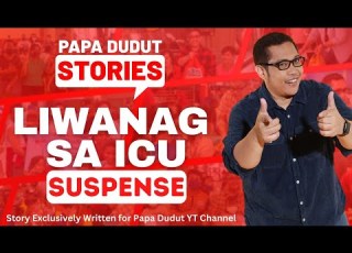  LIWANAG SA ICU KELLY PAPA DUDUT STORIES SUSPENSE