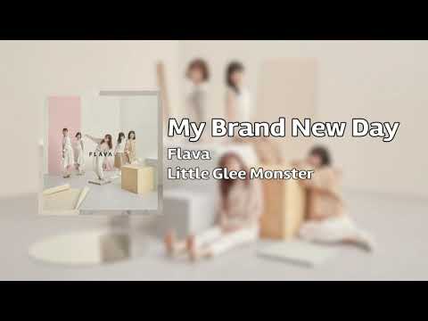 Little Glee Monster My Brand New Day Audio