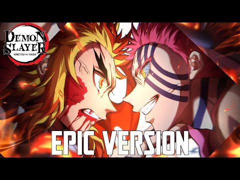 Demon Slayer Akaza Vs Rengoku Theme EPIC VERSION Mugen Train OST Cover