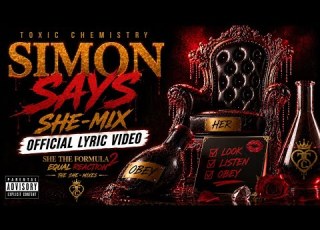  Toxic Chemistry Simon Says She Mix Official Lyric Video