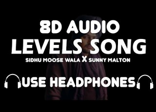 Levels Sidhu Moose Wala Ft Sunny Malton 8D Song 8D BOOSTED