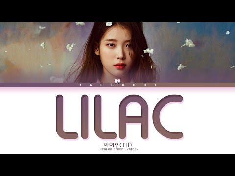 IU LILAC Lyrics 아이유 라일락 가사 Color Coded Lyrics