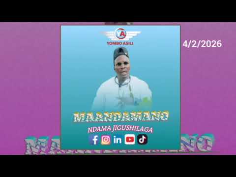NDAMA JIGUSHILAGA MAANDAMANO 4 2 2026 OFFICIAL AUDIO BY YOMBO ASILI TZ NDAMA JIGUSHILAGA MAANDAMANO 4 2 2026 OFFICIAL AUDIO BY YOMBO ASILI TZ