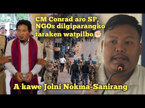 NGOs Dilgiparangko Tarake Watpilchina A Kawe Jolni Nokmarang CM Conrad Aro SP Ko Mol Molata