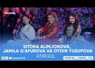  SITORA ALIMJONOVA JAMILA G AFUROVA VA OYDIN YUSUPOVA ATIRGUL