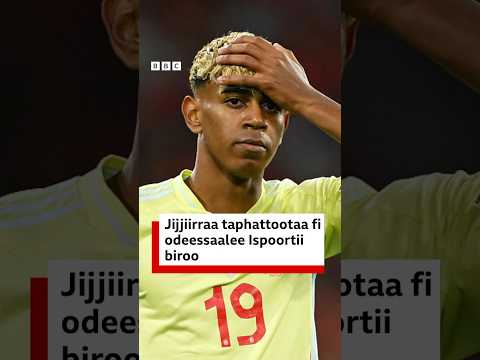 Laamiin Yamaal Akka Qoratamu Gaafatame BBC News Afaan Oromoo News Bbcafaanoromoo