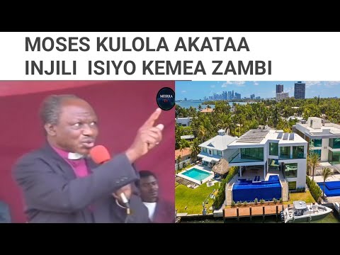 MOSES KULOLA Akataa Injili Isiyo Kemea Zambi