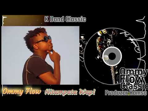 Ommy Flow Nitampata Wapi Audio Mp3