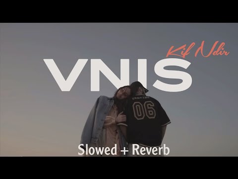 VNIS Kif Ndir Slowed Reverb