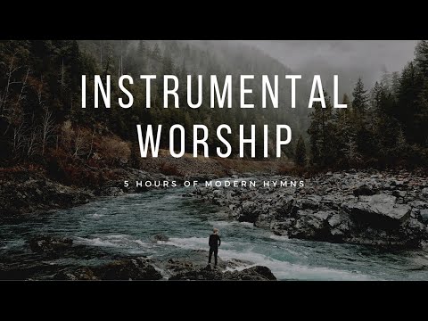 Modern Hymns Instrumental Worship 5 HOURS Hillsong Jesus Culture Matt Redman Chris Tomlin Modern Hymns Instrumental Worship 5 HOURS Hillsong Jesus Culture Matt Redman Chris Tomlin
