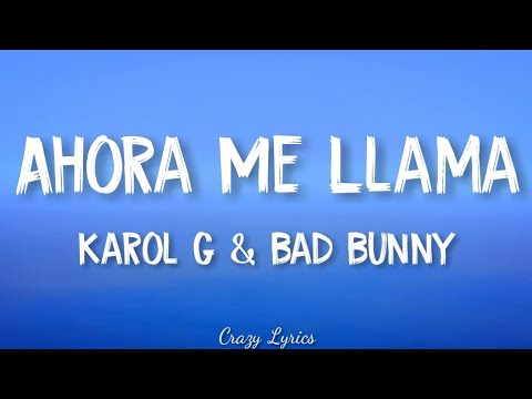 Karol G Bad Bunny Ahora Me Llama Official Lyrics Video