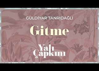 Gitme Yalı Çapkını Original Soundtrack Vol 2 Güldiyar Tanrıdağlı