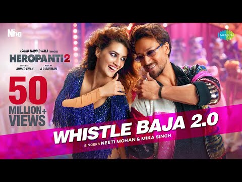Whistle Baja 2 0 Heropanti 2 Tiger Shroff Official Video Neeti Mohan Mika Singh A R Rahman