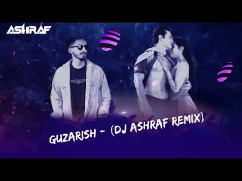 Guzarish Deep House Remix DJ ASHRAF Ghajini Amir Khan A R Rahman Javed Ali Sonu Nigam