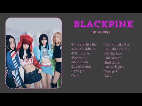 BLACKPINK PLAYLIST SONG 2024