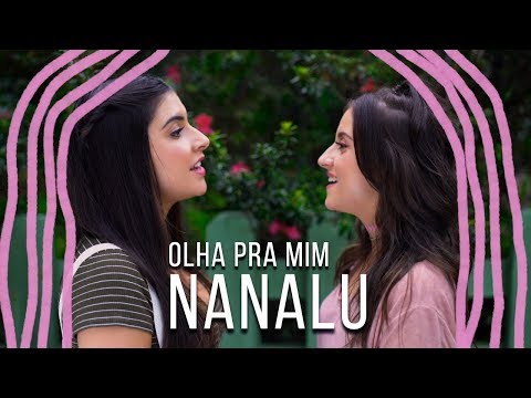 NanaLu Olha Pra Mim Videoclipe Oficial