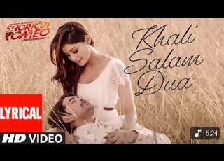 Khali Salam Dua LYRICAL Shortcut Romeo Neil Nitin Mukesh Mohit Chauhan Himesh Reshammiya