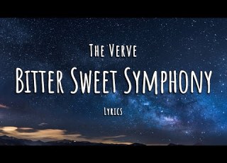  The Verve Bitter Sweet Symphony Lyrics