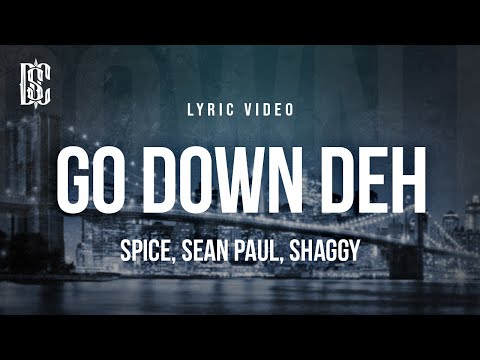 Spice Go Down Deh Feat Sean Paul Shaggy Lyrics
