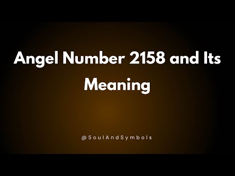Angel Number 2158 And Its Meaning 2158 Meaning