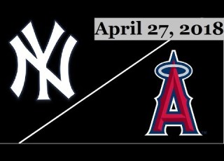 New York Yankees Vs Los Angeles Angels Highlights April 27 2018