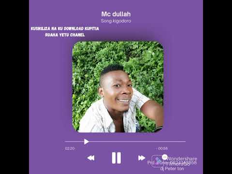 Mc Dullah Song Kigodoro