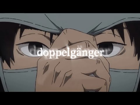 AMV MAD アンダーニンジャ Doppelgänger Creepy Nuts
