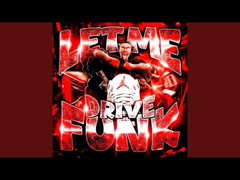 LET ME DRIVE FUNK Slowed