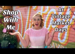 Vintage Market Days What Did I Buy