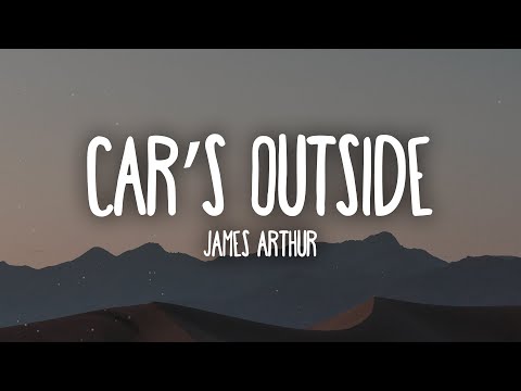 James Arthur Car S Outside Lyrics
