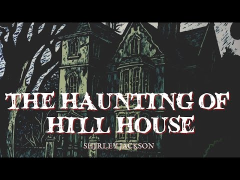 The Haunting Of Hill House By Shirley Jackson Fullaudiobook Literature The Haunting Of Hill House By Shirley Jackson Fullaudiobook Literature