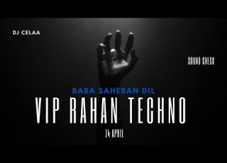  VIP RAHAN TECHNO EDIT CELAA Techno Sound Check Technobeats